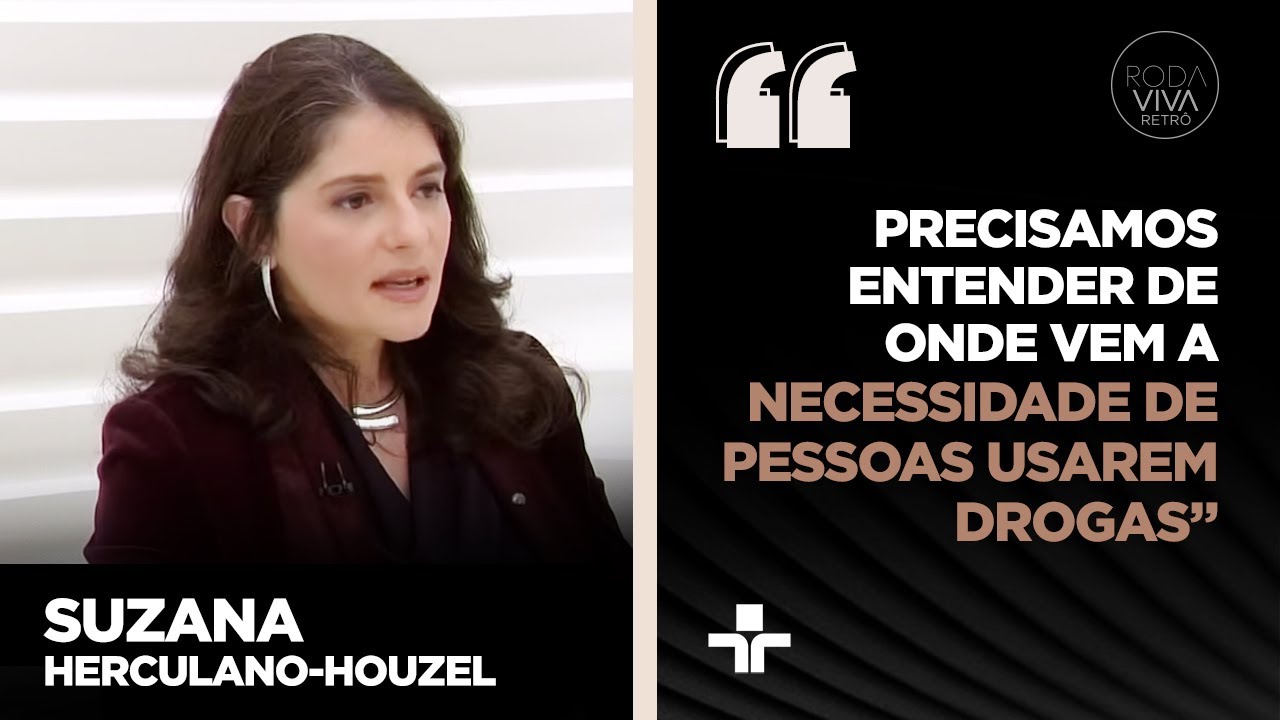Suzana Herculano comenta sobre a relação entre a neurociência e a dependência