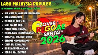 Download lagu LAGU MALAYSIA POPULER SEPANJANG MASA - Lagu Reggae Terbaru 2026 Teman Santai mp3