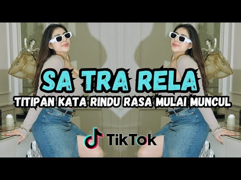DJ TITIPAN KATA RINDU RASA MULAI MUNCUL | SA TRA RELA REMIX FULL BASS VIRAL TIKTOK TERBARU 2025