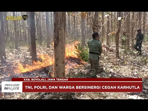 PRESISI UPDATE : BOYOLALI SINERGITAS TNI POLRI DAN WARGA CEGAH KARHUTLA 08/09/2024 (18.00)