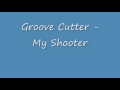 Groove Cutter - My Shooter 