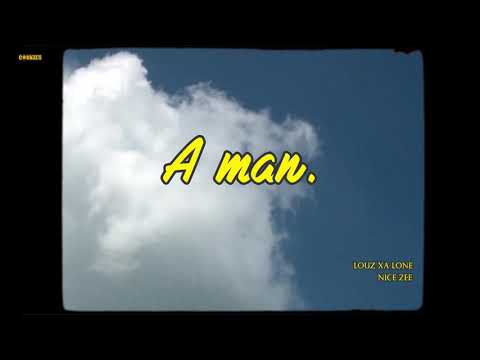 Louz Xa Lone, Nice-Zee - A man. (Prod. by Mr. Cookies)