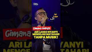 Download lagu GIMANA JADINYA❓ARI LASSO nyanyi MENGEJAR MATAHARI TANPA MUSIK! #arilasso #shorts mp3 Download lagu GIMANA JADINYA❓ARI LASSO nyanyi MENGEJAR MATAHARI TANPA MUSIK! #arilasso #shorts mp3