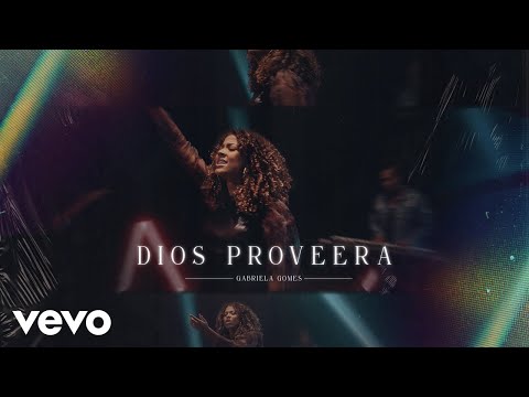 Gabriela Gomes - Dios Proveerá