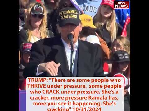 TRUMP: some people who THRIVE under pressure, Kamala's cracking under pressure