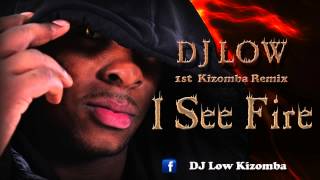 🎶 KIZOMBA MUSIC ➡ Dj Low - I See Fire Kizomba Remix