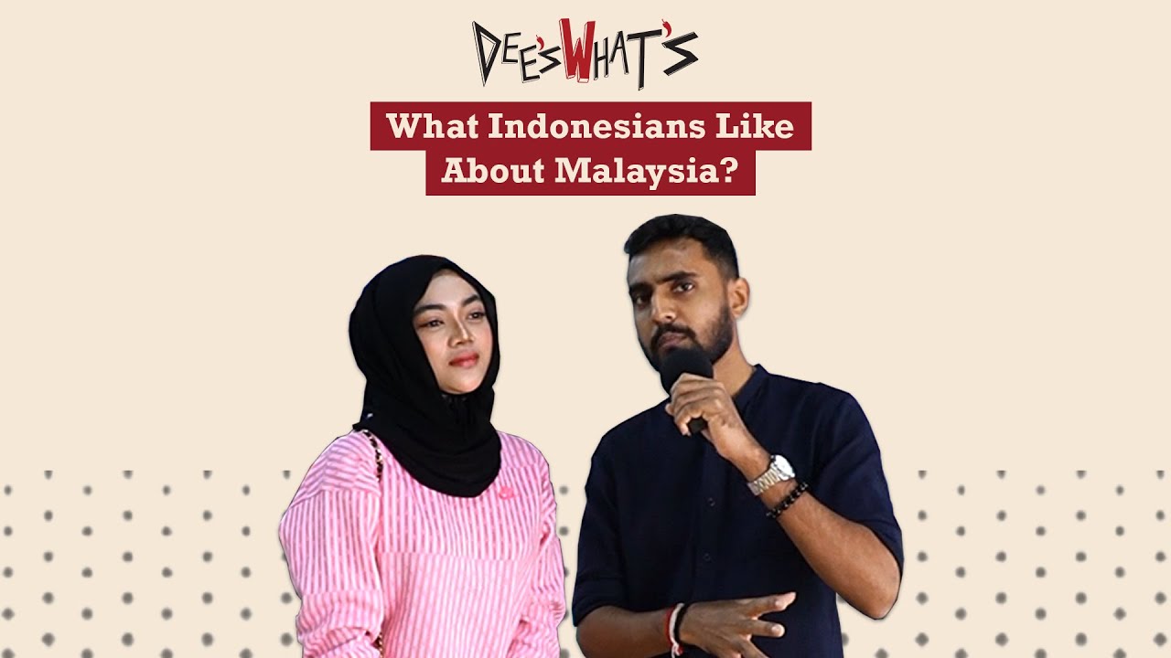 What do Indonesians like about Malaysia?