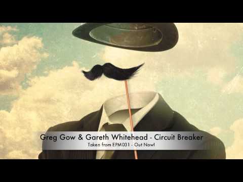 Greg Gow & Gareth Whitehead | Circuit Breaker | EPM