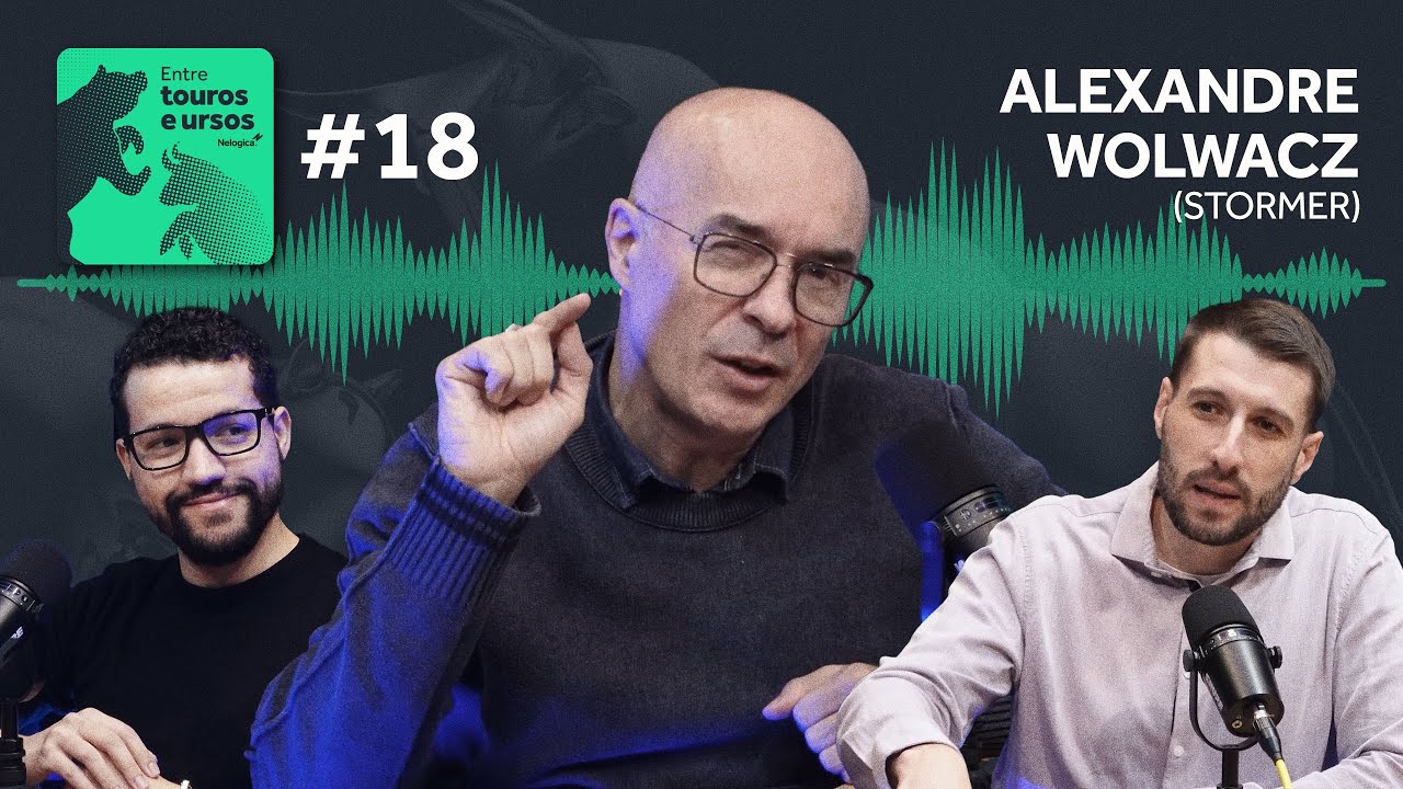 ENTRE TOUROS E URSOS #18 - ALEXANDRE WOLWACZ (STORMER) | PODCAST