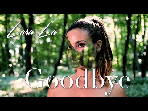 Lara La - Goodbye (Official Video)