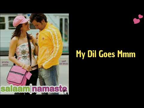 My Dil Goes Mmm - Lyrics | Salaam Namaste | Keep Smiling