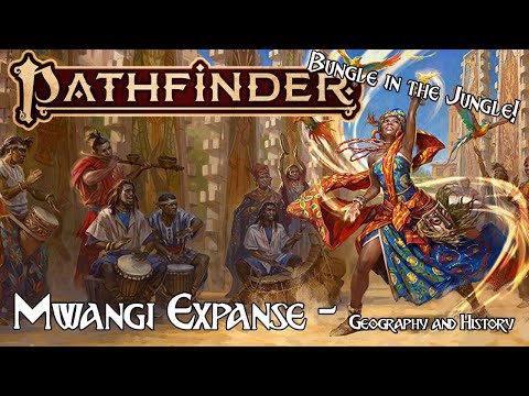 Pathfinder Lore - Geography and History of the Mwangi Expanse