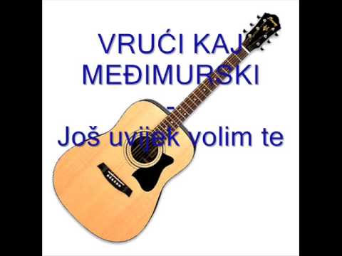 Vrući kaj - Još uvijek volim te