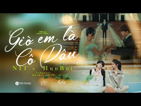 Giờ em là cô dâu - NIT