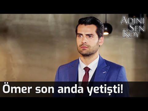 Ömer Son Anda Yetişti! - Adını Sen Koy 210. Bölüm