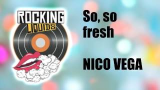 ROCKING LIQUIDS - Nico Vega - So, so fresh