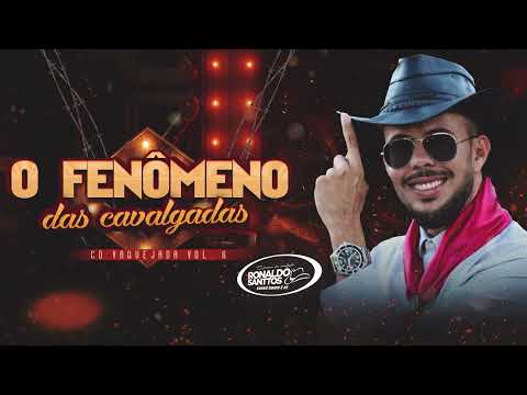 CD COMPLETO O FENOMENO DAS CAVALGADAS - RONALDO SANTTOS FORRRO DOIDO É AÍ