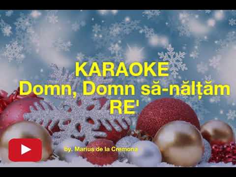 Domn, Domn să-nălțăm (colind) - KARAOKE