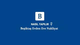 Beşiktaş Evden Eve Nakliyat - BEDİROĞLU NAKLİYAT