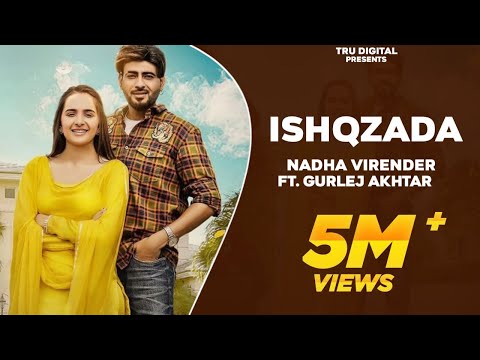 ISHQZADA : NADHA | Gurlej Akhtar | New Punjabi Songs | Desi Crew | Raana | Latest Punjabi Songs 2021