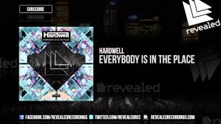 Hardwell - Everybody Is In The Place (OUT NOW!)