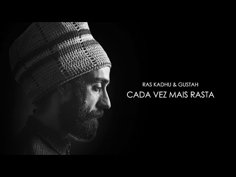 Ras Kadhu & Gustah  - Cada Vez Mais Rasta (Vídeo Oficial)