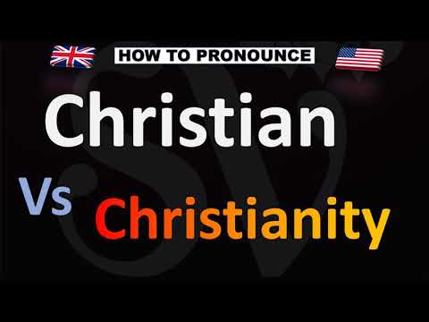 How to Pronounce Christian VS Christianity?