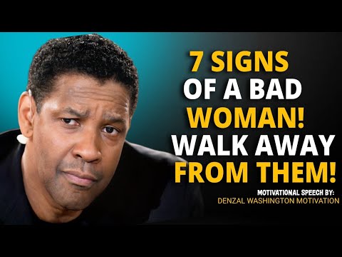7 Evident Signs of a Bad Woman || Denzel Washington Powerful Advice