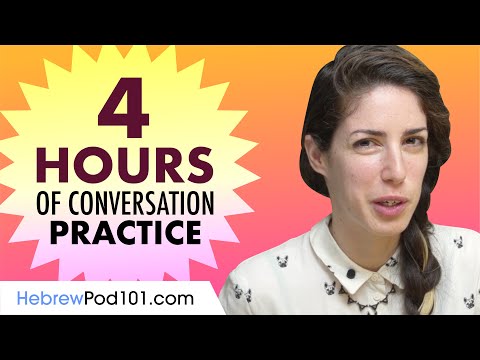 4 Hours of Hebrew Conversation Practice - Improve Speaking Skills