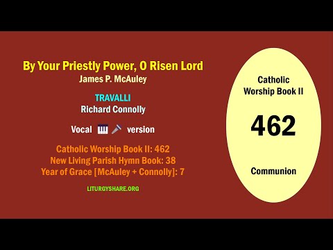 By Your Priestly Power, O Risen Lord  [McAuley / TRAVALLI]  CWB2  vocal