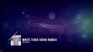 Izzy Bizu - White Tiger (Kovu Remix)