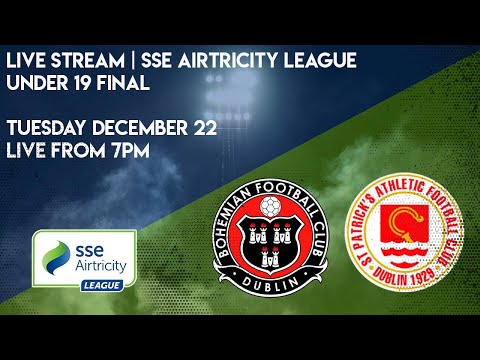 LIVE U19 SSE AIRTRICITY LEAGUE FINAL | Bohemians v St. Patrick's Athletic