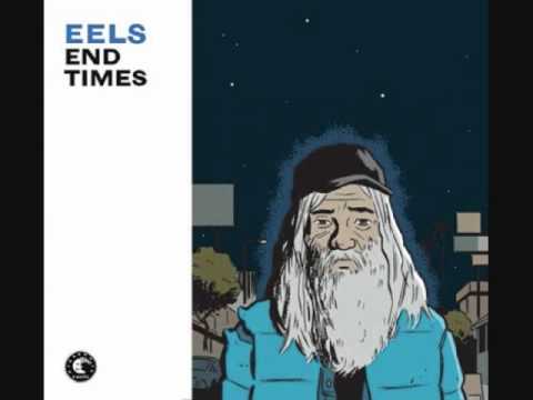 Eels - End Times - 09 - Nowadays