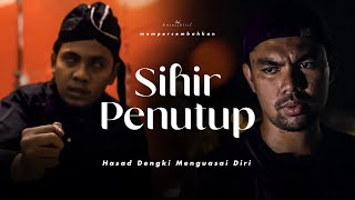 SIHIR PENUTUP | SHORTFILM HASAD DENGKI MENGUASAI DIRI
