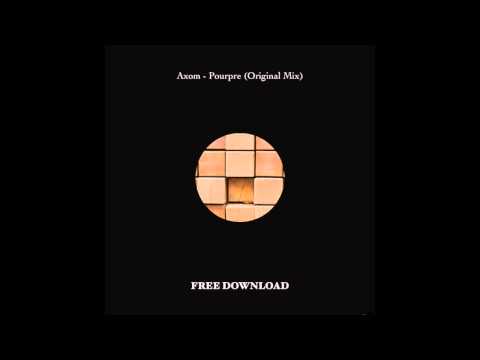 Axom - Pourpre (Original Mix) Free download
