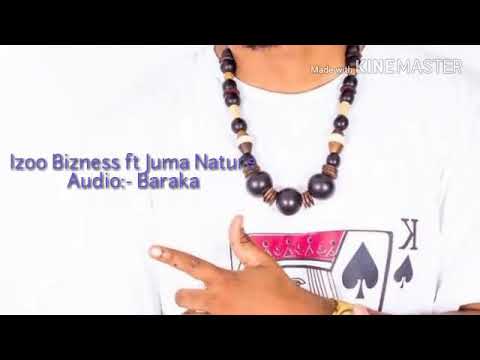 Izo Bizness Ft Juma Nature - Baraka (Official Audio)