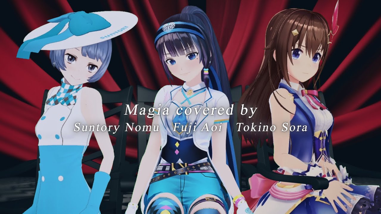 Magia ／ Kalafina　（Covered by 富士葵×ときのそら×燦鳥ノム）【歌ってみた】
