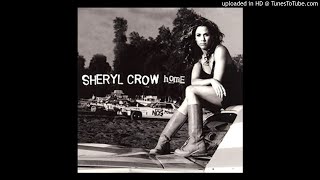 Sheryl Crow - Home [HD]