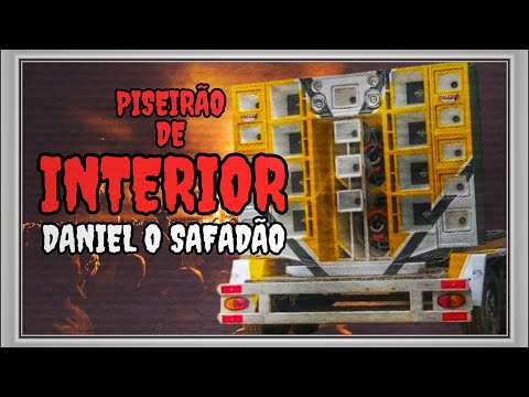 SELEÇÃO PISEIRÃO DE INTERIOR 2024 | FORROZIN ARROCHADO | DANIEL O SAFADÃO | ESPECIAL PRA PAREDÃO