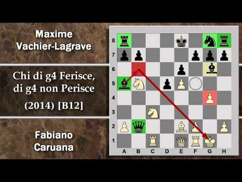 Annotated Chess Games 114 - Caruana vs. V.-Lagrave - g4 Wounds, g4 Does Not Perish - 2014 [B12]