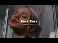 𝙕𝙖𝙧𝙖 𝙕𝙖𝙧𝙖 𝙏𝙤𝙪𝙘𝙝 𝙈𝙚 𝙍𝙖𝙘𝙚 Slowed Reverb Trend