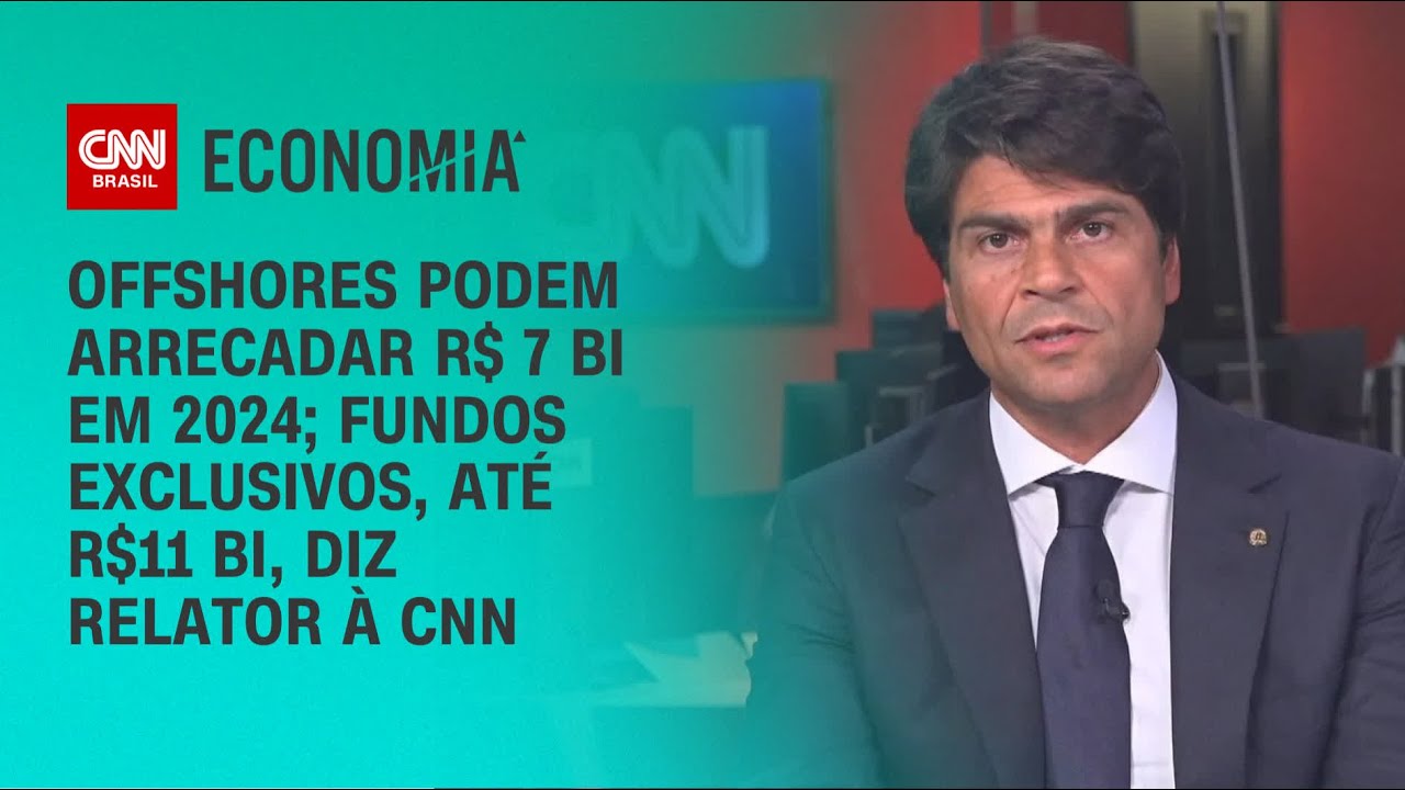 Offshores podem arrecadar R$ 7 bi em 2024; fundos exclusivos, até R$11 bi, diz relator| CNN 360º