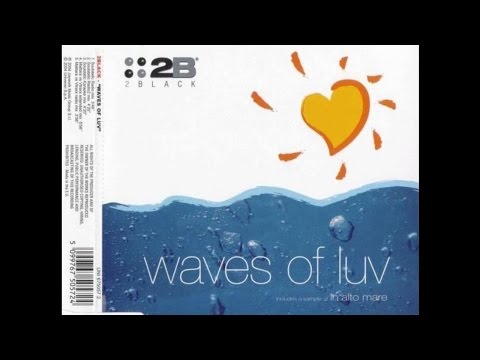 2 Black - Waves Of Luv (Soulstatic Radio Mix)