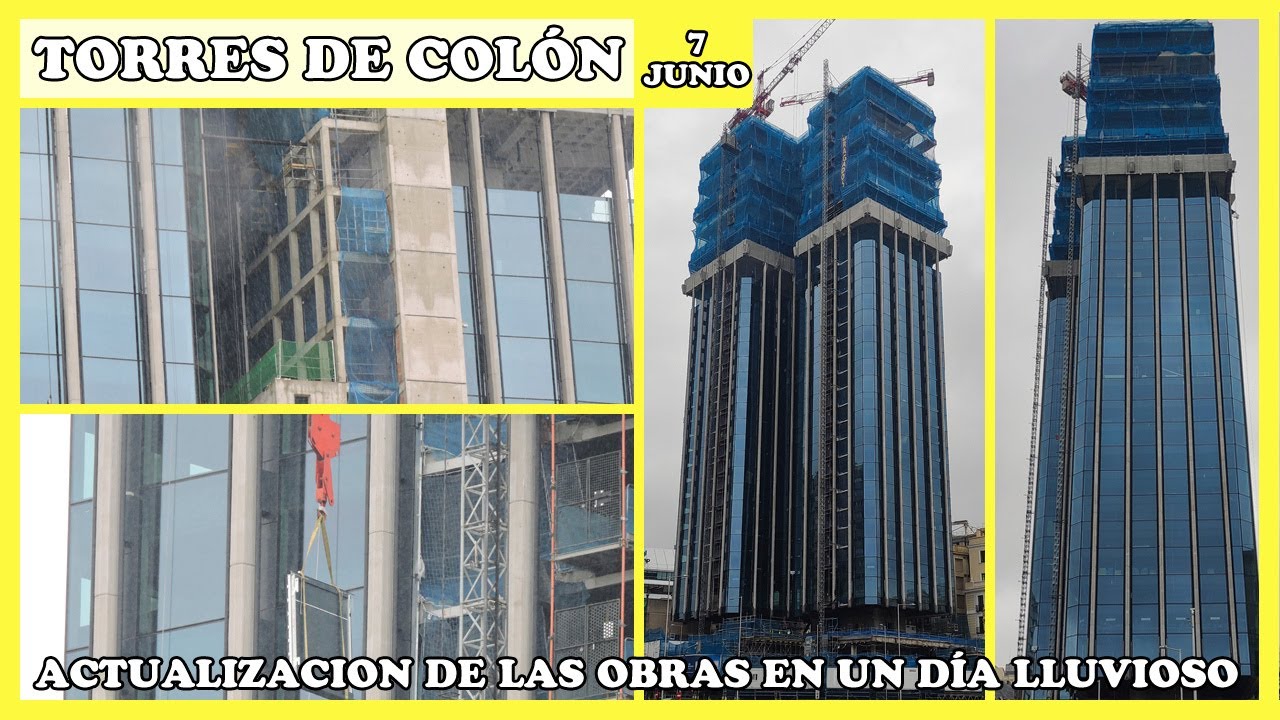 🚧 NUEVA ACTUALIZACIÓN EN UN DÍA LLUVIOSO | OBRAS DE LAS TORRES COLON DE MADRID | 7 DE JUNIO 2023 🚧