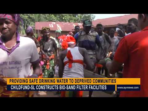 ChildFund constructs Bio-Sand Filter facilities in Bombali and Tonkolili districts