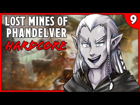 Lost Mines of Phandelver / Phandelver and Below HARDCORE Session 9 |  | D&D / DND