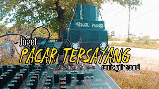 Download lagu JOGET PACAR TERSAYANG REMIX GILIR SOUND mp3
