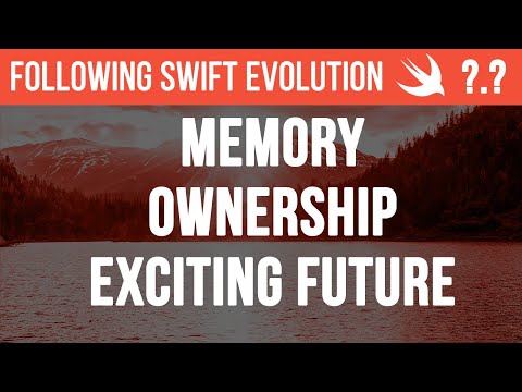 Why you should care about the future of Memory Ownership in Swift thumbnail