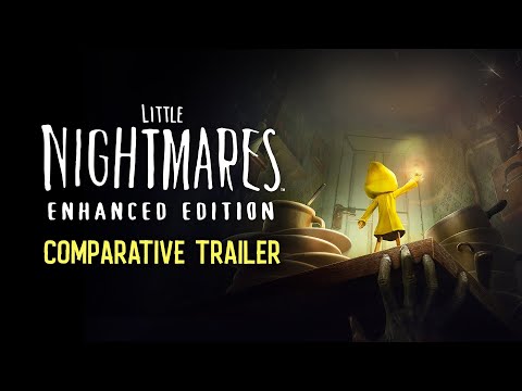 Little Nightmares Enhanced Edition - Comparative Trailer