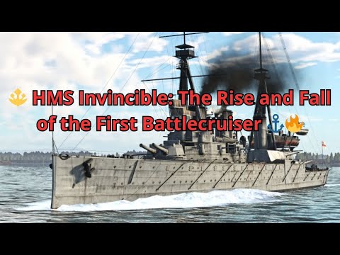 🔱 HMS Invincible: The Rise and Fall of the First Battlecruiser ⚓🔥